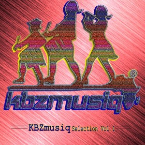 Various Artists - KBZmusiq - KBZmusiq Selection, Vol. 1 [KBZmusiq]