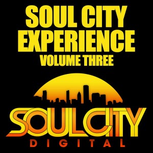 Various - Soul City Experience - Volume Three [Soul City Digital]