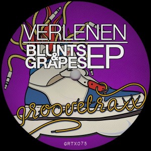 Verlenen - Blunts & Grapes EP [GrooveTraxx]