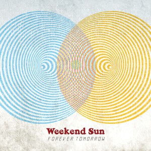 Weekend Sun - Forever Tomorrow [Hero Records]