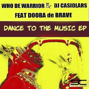 Who De Warrior - Dance To The Music EP [Sound Chronicles Recordz]