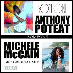 Anthony Poteat & Michele McCain - Someone (BKR Original Mix) [Welcome To The Weekend]