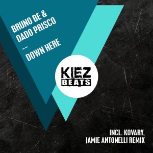 Bruno Be & Dado Prisco - Down Here [Kiez Beats]