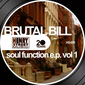 Brutal Bill - Soul Function EP VOL 1 [Henry Street Music]