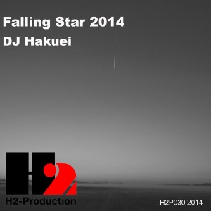 DJ Hakuei - Falling Star 2014 [H2-Production]
