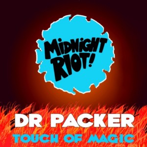 Dr. Packer - Touch of Magic [Midnight Riot]
