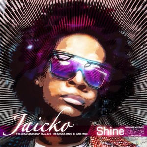 Jaicko - Shine [JusVibe]