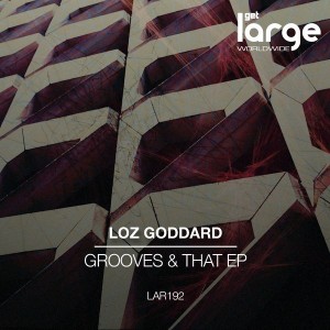 Loz Goddard - Grooves & That EP [Large Music]