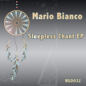 Mario Bianco - Sleepless Chant EP [We Go Deep]