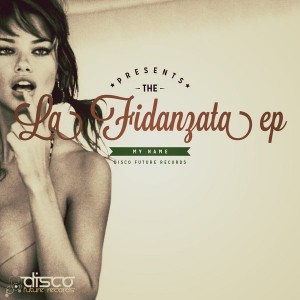My Name - La Fidanzata EP [Disco Future Records]