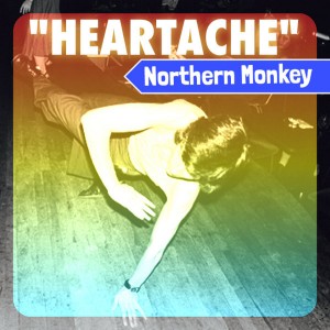 Northern Monkey - Heartache [Playmore]