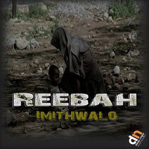 Reebah - Imithwalo [Deep Night Entertainment]