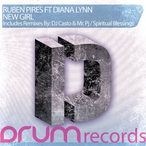 Ruben Pires feat. Diana Lynn - New Girl [DRUM Records]