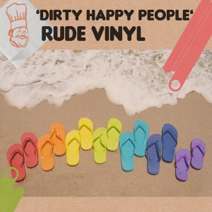 Rude Vinyl - Dirty Happy People [Doner Digital Records]