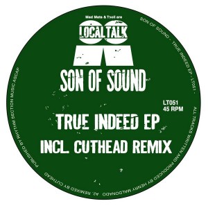 Son Of Sound - True Indeed EP [Local Talk]