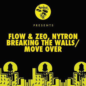 Tea Lyrics, Flow & Zeo, Nytron - Breaking The Walls__Move Over [Nurvous Records]