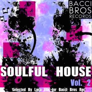 Various - Soulful House Vol 2 [Bacci Brothers]