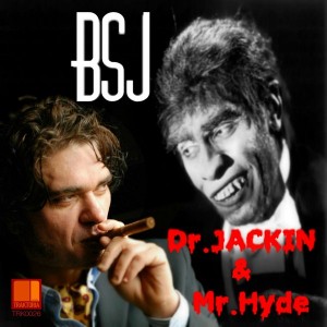 BSJ - Dr. Jackin & Mr. Hyde [Traktoria]