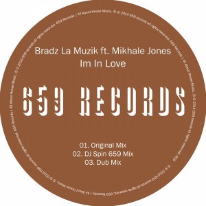 Bradz La Muzik feat. Mikhale Jones - Im In Love [659 Records]