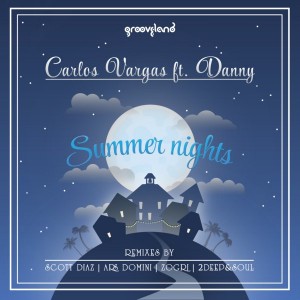 Carlos Vargas feat. Danny - Summer Nights [Grooveland Music]