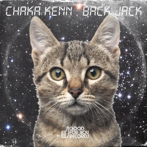 Chaka Kenn - Back Jack [Good For You Records]
