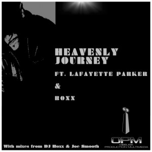 DJ Boxx - Heavenly Journey (feat. Lafayette Parker) [Obelisk Production Multimedia]