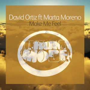 David Ortiz feat. Marta Moreno - Make Me Feel It [Drum Mode]