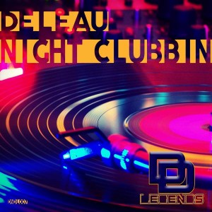 DeLeau - Night Clubbin [Deep N Dirty Legends]