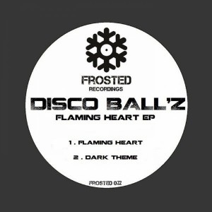 Disco Ball'z - Flaming Heart EP [Frosted Recordings]