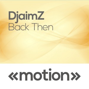 DjaimZ - Back Then [motion]