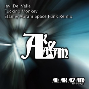 Javi Del Valle - Fuckin' Monkey (Remix) [Alakazam Recordings]