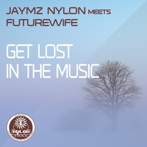 Jaymz Nylon meets Futurewife - Get Lost In The Music [Nylon Trax]