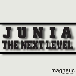 Junia - The Next Level [Magnetic Recordings]