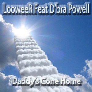 LooweeR feat.D.bra Powell - Daddy's Gone Home [Aqua Sol]