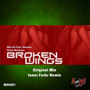 Maf Ish feat. Charma Know Musikque - Broken Wings [MoIsh Records]