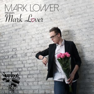 Mark Lower - Mark Lover [Nurvous Records]