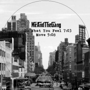 Me And The Gang - Do What You Feel [Me And The Gang]