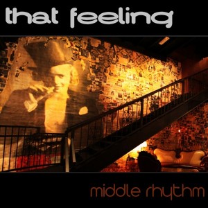 Middle Rhythm - That Feeling [Soulsupplement Records]