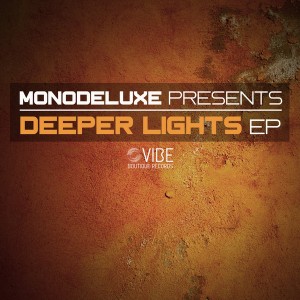 Monodeluxe  - Deeper Lights [Vibe Boutique Records]