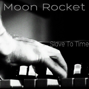 Moon Rocket - Slave To Time [Ristretto Music]