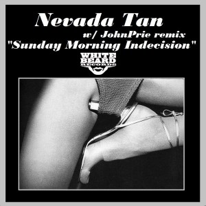 Nevada Tan - Sunday Morning Indecesion [Whitebeard Records]