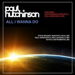 Paul Hutchinson - All I Wanna Do [Slavz2House Digital]