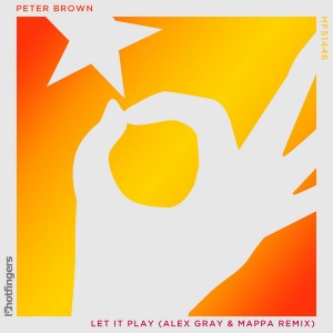 Peter Brown - Let It Play The Remix [Hotfingers]