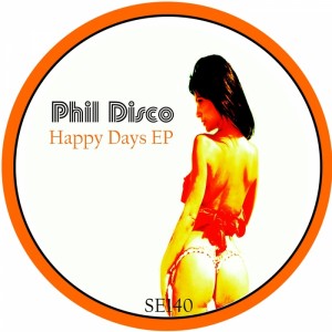 Phil Disco - Happy Days [Sound Exhibitions]