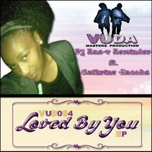 Reminder feat. Cathrine Jacobs - Loved By You EP [Vuda Masters Production]