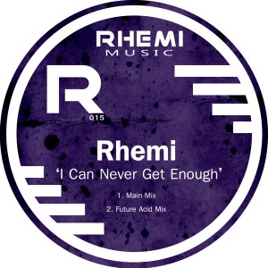 Rhemi - I Can Never Get Enough [Rhemi Music]