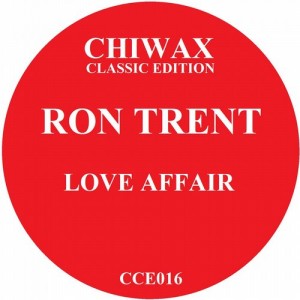 Ron Trent - Love Affair [Chiwax]
