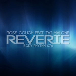 Ross Couch Feat. Tai Malone - Reverie [Body Rhythm]