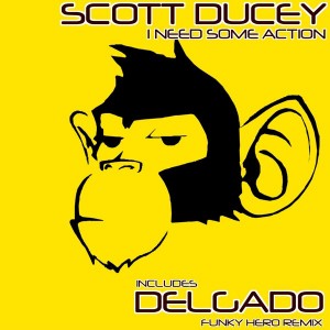 Scott Ducey - I Need Some Action [Monkey Junk]