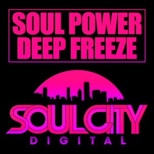Soul Power - Deep Freeze [Soul City Digital]